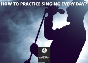 How to practice singing every day?