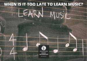 When is it too late to learn music