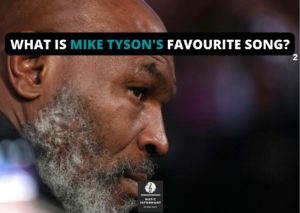 What is Mike Tyson's favourite song?