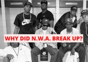 Why did N.W.A. break up?
