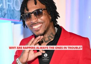 Why Are Rappers Always The Ones In Trouble?