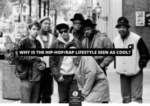 Why is the hip-hop/rap lifestyle seen as cool?