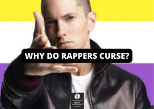 Why do rappers curse?