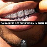How do rappers get the jewelry in their teeth?