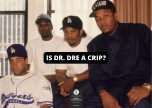 Is Dr. Dre a crip?