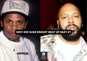 Why did Suge Knight beat up Eazy-E?