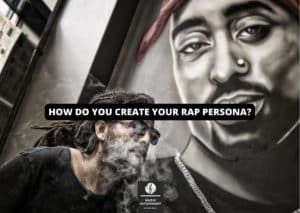 How do you create your rap persona?