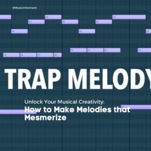 How to Make Melodies that Mesmerize