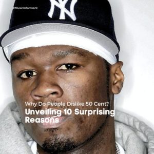 Why Do People Dislike 50 Cent?