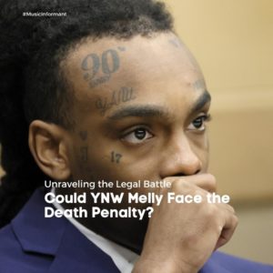 Could YNW Melly Face the Death Penalty?
