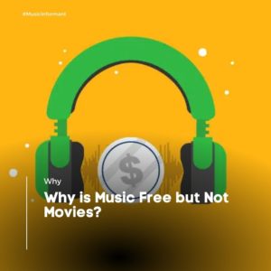 Why is Music Free but Not Movies?
